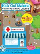 Kick Out Malaria: Waste Pickup and Disposal