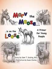 Marv the Moose is on the Loose