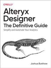 Alteryx Designer – The Definitive Guide