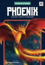 Andrews, E: Phoenix: Ancient Egypt's Firebird