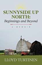 Sunnyside Up North: Beginnings and Beyond