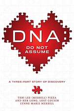 DNA: Do Not Assume