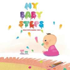 Walk with Hanna: My Baby Steps Volume 2