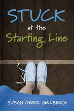 Stuck at the Starting Line: A Coming of Age Story