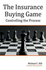 The Insurance Buying Game: Controlling the Process