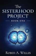 The Sisterhood Project: Book One