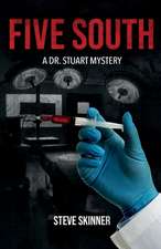 Five South: A Dr. Stuart Mystery Volume 1