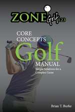 Zonegolf123 Core Concepts