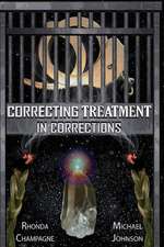 Correcting Treatment in Corrections