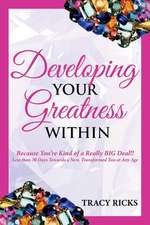 Ricks, T: Developing Your Greatness Within