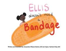 Ellis Doesn't Need a Bandage