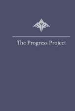 The Progress Project: Creating Progress for a Better Tomorrow