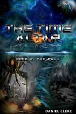 The Time Altar: Book 2: The Fall Volume 2