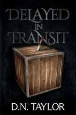 Delayed in Transit: Volume 1