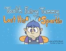 Tooth Fairy Tommy Lost His Sparkle