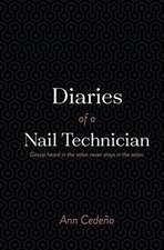 Diaries of a Nail Technician: Gossip Heard in the Salon Never Stays in the Salon