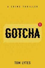 Gotcha: A Crime Thriller