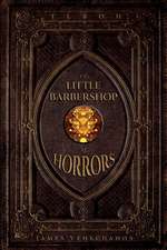 Tlboh: The Little Barbershop of Horrors Volume 1