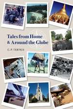 Tales from Home and Around the Globe