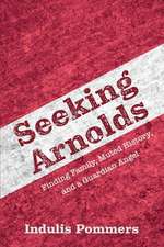 SEEKING ARNOLDS