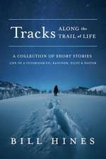 Tracks: Along the Trail of Life