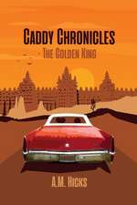 Hicks, A: Caddy Chronicles