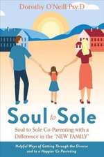 Soul to Sole Co-Parenting with a Difference in the 