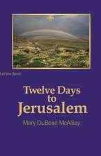 Twelve Days to Jerusalem