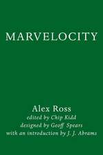 Marvelocity: The Marvel Comics Art of Alex Ross