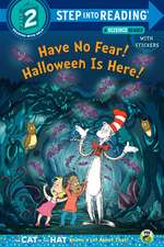 Have No Fear! Halloween Is Here!(dr. Seuss/Cat in the Hat)