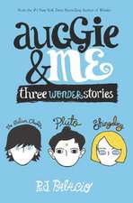 Auggie and Me: Three Wonder Stories