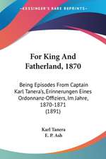 For King And Fatherland, 1870