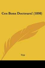 Ces Bons Docteurs! (1898)