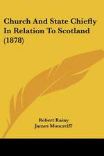 Church And State Chiefly In Relation To Scotland (1878)