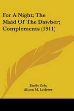 For A Night; The Maid Of The Dawber; Complements (1911)