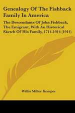 Genealogy Of The Fishback Family In America