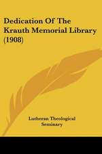 Dedication Of The Krauth Memorial Library (1908)