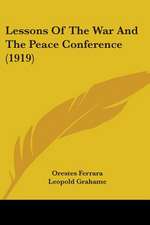 Lessons Of The War And The Peace Conference (1919)