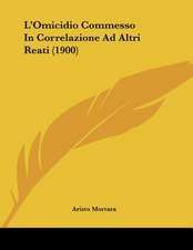 L'Omicidio Commesso In Correlazione Ad Altri Reati (1900)