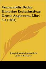 Vernerabilis Bedae Historiae Ecclesiasticae Gentis Anglorum, Libri 3-4 (1881)