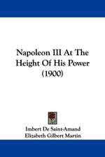 Napoleon III At The Height Of His Power (1900)