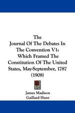 The Journal Of The Debates In The Convention V1