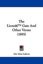 The Lions' Gate And Other Verses (1895)