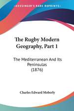 The Rugby Modern Geography, Part 1