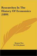 Researches In The History Of Economics (1899)