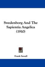 Swedenborg And The Sapientia Angelica (1910)