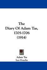 The Diary Of Adam Tas, 1705-1706 (1914)