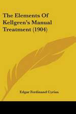 The Elements Of Kellgren's Manual Treatment (1904)