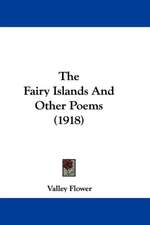 The Fairy Islands And Other Poems (1918)