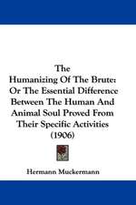 The Humanizing Of The Brute